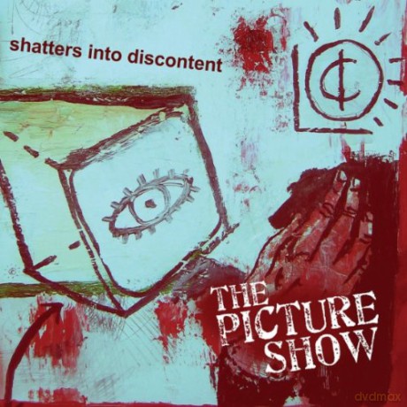 Picture Show: Shatters Into Discontent [CD]