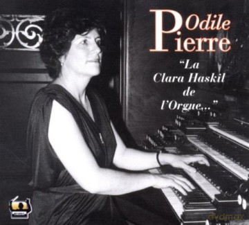 Pierre Odile: La Clara Haskil De L Orgue [2CD]