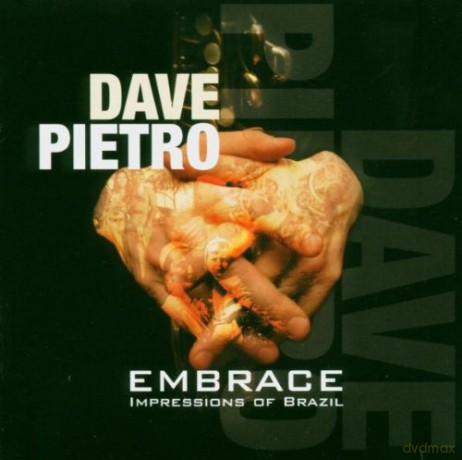 Pietro Dave: Embrace - Impressions Of Brazil [CD]