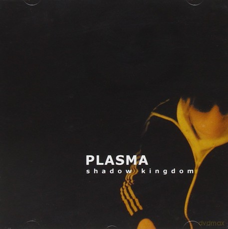 Plasma: Shadow Kingdom Lp [CD]