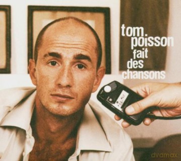 Poisson Tom: Fait Des Chansons [CD]