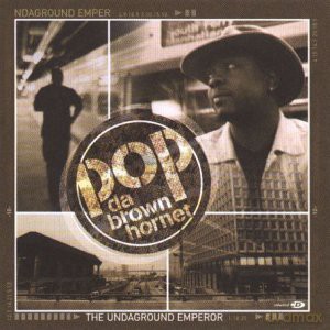 Pop Da Brown Hornet: The Underground Emperor [CD]