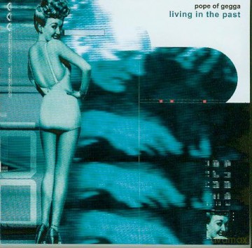 Pope Of Gegga: Living In The Past [CD]