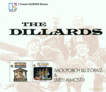 Dillards: Back Porch Bluegrass-Live Almo [CD]