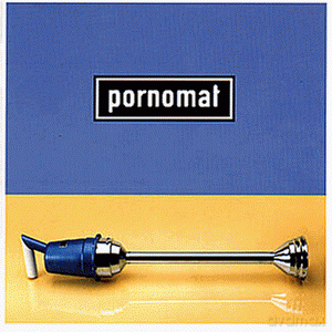 Pornomat: Pornomat [CD]