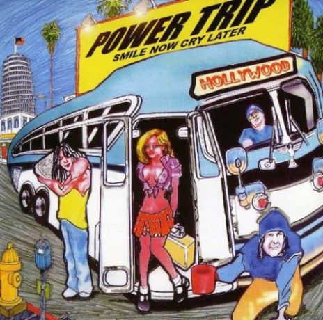 Power Trip: Smile Now Cry Later [CD]