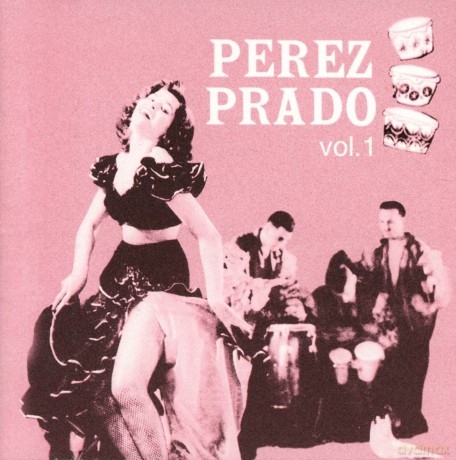 Prado Perez: Perez Prado vol. 1 [CD]
