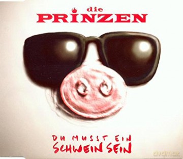Prinzen: Du Musst Ein Schwein Sein [CD]