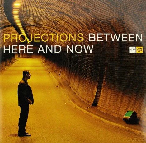 Projections: Between Here And Now [3xWinyl]