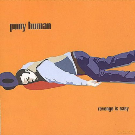 Puny Human: Revenge Is Easy [CD]