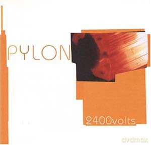 Pylon: 2400 Volts [CD]
