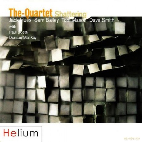 Quartet & Jack Hues & Sam Bailey & Tom Mason & Dave Smith: Shattering [CD]