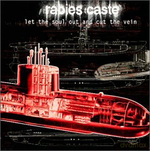 Rabies Castle: Let The Soul Out And Cut The Vain [CD]
