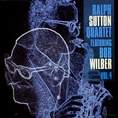 Ralph Sutton Quartet: Featuring Bob Wilber Vol4 [CD]