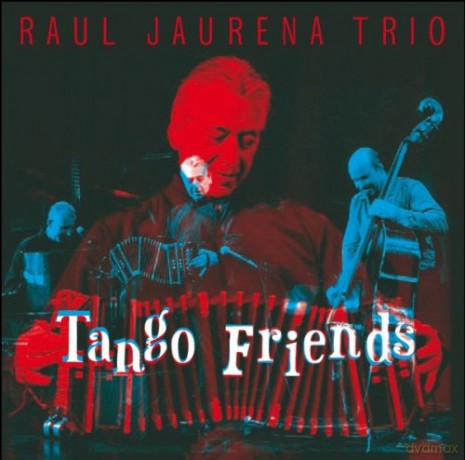 Raul Jaurena Trio: Tango Friends [CD]