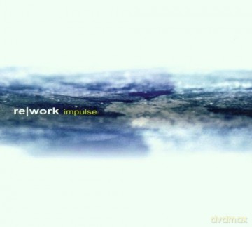 Re/Work: Impulse [CD]