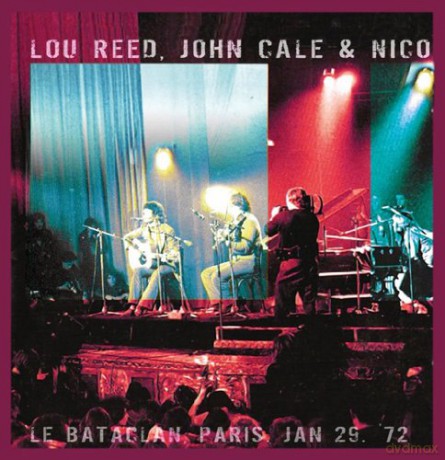 Reed Lou & Cale John & Nico: Le Bataclan Paris Jan 29 1972 [2xWinyl]