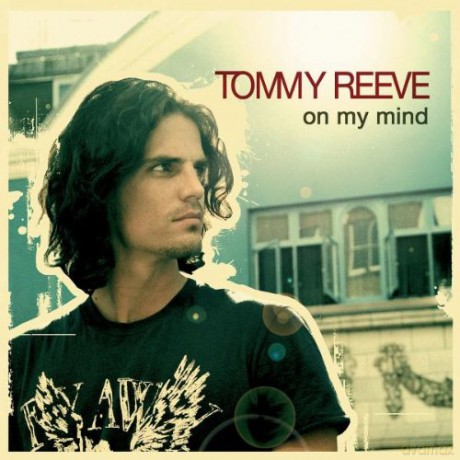 Reeve Tommy: On My Mind [CD]