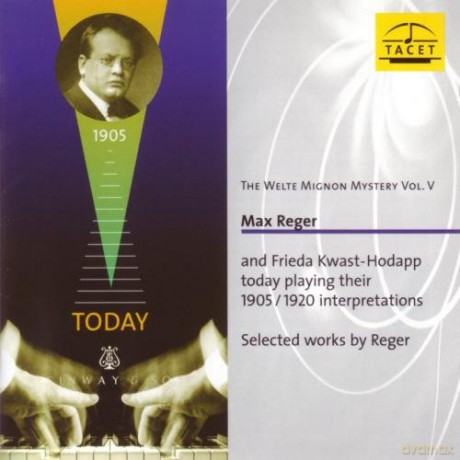 Reger Max Kwast-Hodapp Frieda: Welte-Mignon Mystery vol. V [CD]