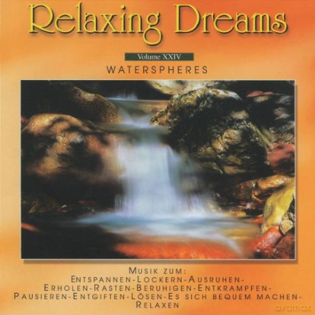 Relaxing Dreams Volume Xxiv: Waterspheres [CD]