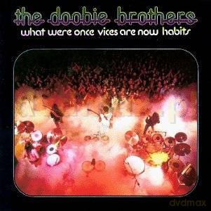 The Doobie Brothers: What Were Once Vices Are Now [CD]