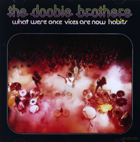 The Doobie Brothers: What Were Once Vices Are Now [CD]