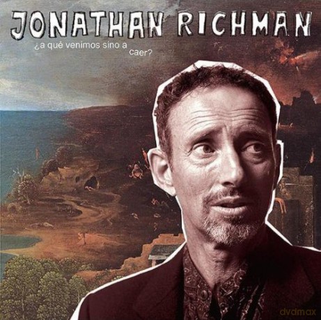 Richman Jonathan: A Que Venimos Sino A Caer [CD]