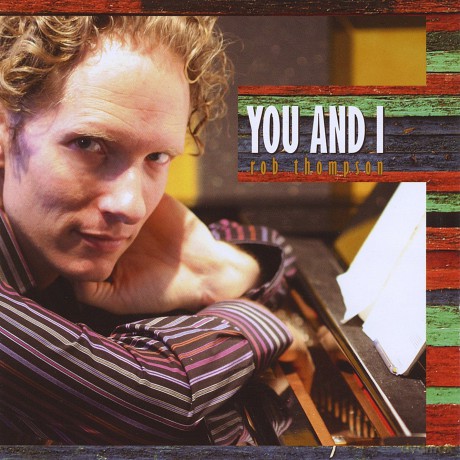 Rob Thompson: You And I [CD]