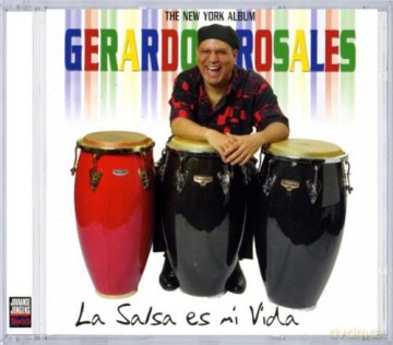 Rosales Gerardo: La Salsa Es Mi Vida [CD]
