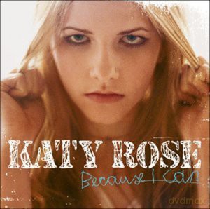Rose Katy: Because I Can [CD]