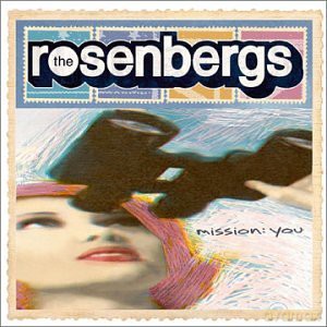 Rosenbergs: Mission You [CD]
