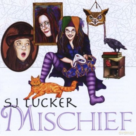S. J. Tucker: Mischief [CD]