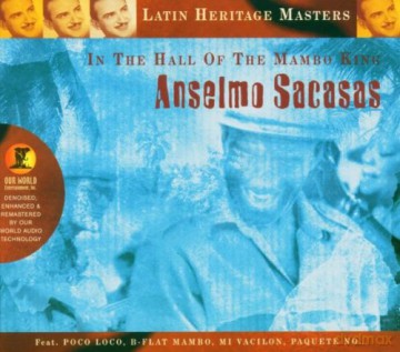Sacasas Anselmo: In The Hall Of The Mambo King [CD]