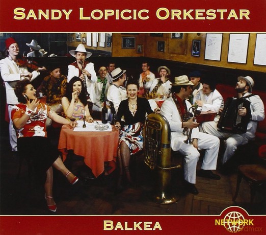 Sandy Lopicic Orkestar: Balkea [CD]