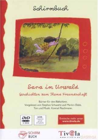Sara Im Urwald: Sara Im Urwald - Geschichten Zum Thema Freundschaft [DVD]