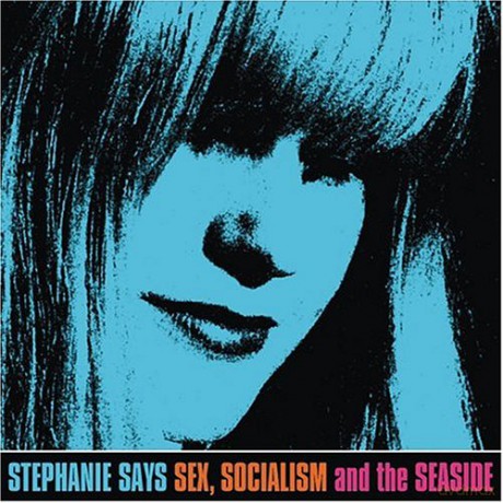 Says Stephanie: Sex Socialism And The Seaside [CD]