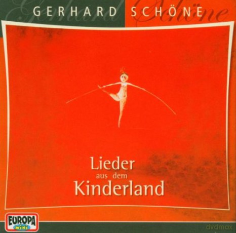 Schoene Gerhard: Lieder Aus Dem Kinderland [CD]