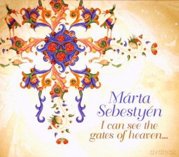 Sebestyen Marta: I Can See The Gates Of Heaven [CD]