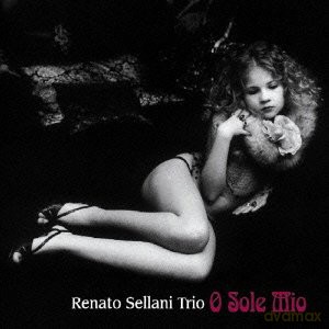 Sellani Renato Trio: O Sole Mio [CD]