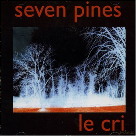Seven Pines: Le Cri [CD]
