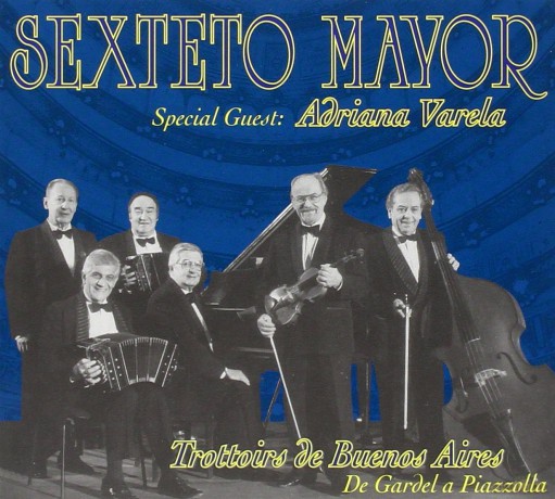 Sexteto Mayor: Trottoirs De Buenos Aires [CD]