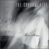 Shadowcaste: Set In Motion [CD]