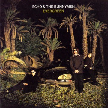 Echo & The Bunnymen: Evergreen [CD]