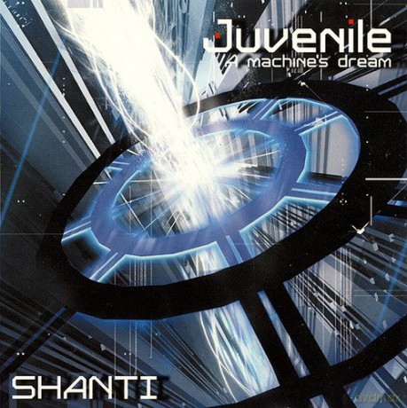 Shanti: Juvenile A Machine S Dream [CD]