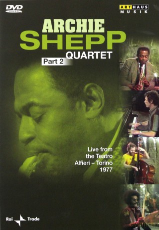 Shepp Archie Quartet: Part 2 - Live From Teatro Alfieri - Torino 1977 [DVD]