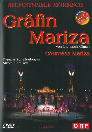 Shukoff,Irosch,Kathol Schellenberger: Mörbisch 2004 - Gräfin Mariza [DVD]