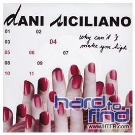 Siciliano Dani: Why Can T I Make You High [Winyl]