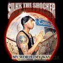 Silkk The Shocker: My World My Way [CD]