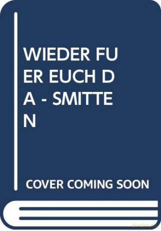 Smitten: Wieder Fuer Euch Da [CD]