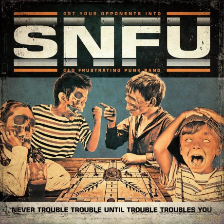 Snfu: Never Trouble Trouble Until Trouble Troubles [CD]